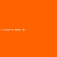 Fantastische Beton-Uhr
