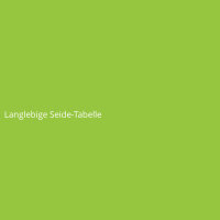 Langlebige Seide-Tabelle